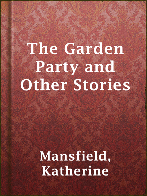 Title details for The Garden Party and Other Stories by Katherine Mansfield - Wait list